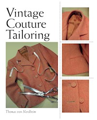 Vintage Couture Tailoring - Thomas von Nordheim - E-Book