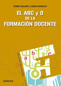 El ABC y D de la formación docente - Carlos Marcelo - E-Book