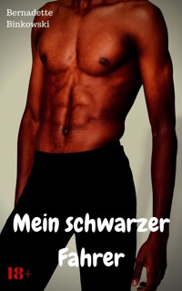 Mein schwarzer Fahrer - Bernadette Binkowski - E-Book