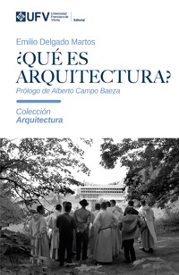 ¿Qué es arquitectura? - Emilio Delgado Martos - E-Book