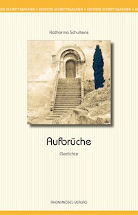 Aufbrüche - Katharina Schultens - E-Book