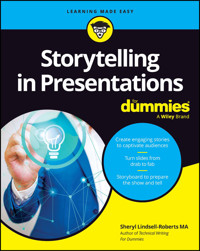 Storytelling in Presentations For Dummies - Sheryl Lindsell-Roberts - E-Book