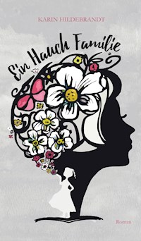 Ein Hauch Familie - Karin Hildebrandt - E-Book