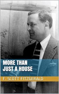 More Than Just a House - F.Scott Fitzgerald - E-Book