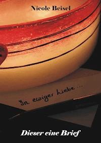 Dieser eine Brief - Nicole Beisel - E-Book