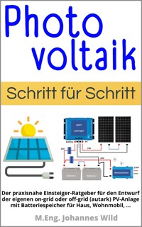 Photovoltaik | Schritt für Schritt - M.Eng. Johannes Wild - E-Book