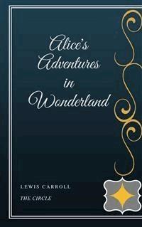 Alice's Adventures in Wonderland - Lewis Carroll - E-Book