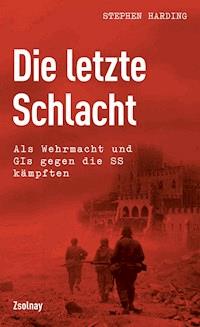 Die letzte Schlacht - Stephen Harding - E-Book