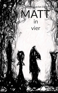 Matt - Lucius Jäger - E-Book