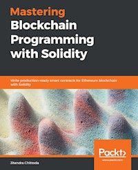 Mastering Blockchain Programming with Solidity - Jitendra Chittoda - E-Book