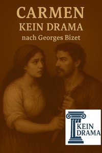 Carmen - Kein Drama nach Georges Bizet - Anno Stock - E-Book