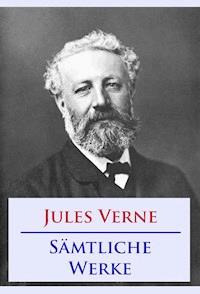Jules Verne - Sämtliche Werke - Jules Verne. - E-Book