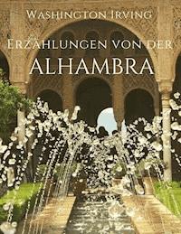 Erzählungen von der Alhambra - Washington Irving - E-Book