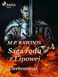 Saga rodu z Lipowej 26: Srebrnorogi - Marian Piotr Rawinis - E-Book