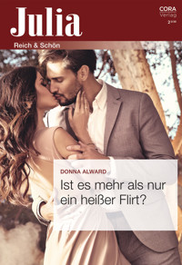 Ist es mehr als nur ein heißer Flirt? - DONNA ALWARD - E-Book