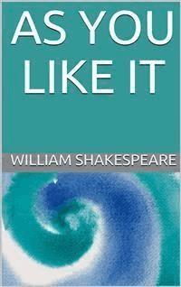 As you like it - William Shakespeare - E-Book