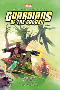 Guardians of the Galaxy - Annihilation: Conquest - Brendan Deneen - E-Book