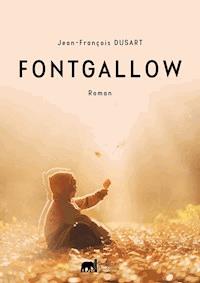 Fontgallow - Jean-François Dusart - E-Book