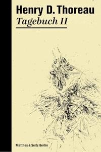 Tagebuch II - Henry David Thoreau - E-Book