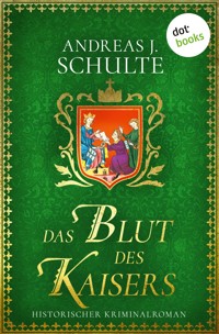 Das Blut des Kaisers - Andreas J. Schulte - E-Book