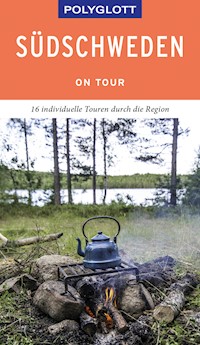 POLYGLOTT on tour Reiseführer Südschweden - Christian Nowak - E-Book