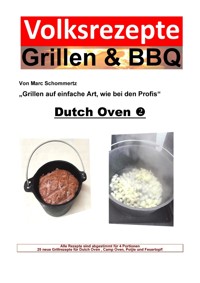 Volksrezepte Grillen & BBQ - Dutch Oven 2 - Marc Schommertz - E-Book