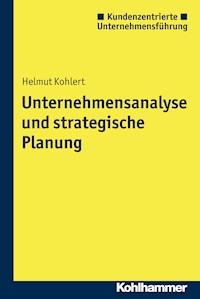 Unternehmensanalyse und strategische Planung - Helmut Kohlert - E-Book