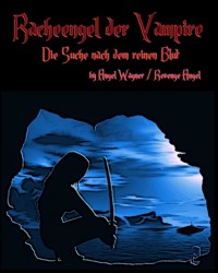 Racheengel der Vampire 2 - Revenge Angel - E-Book