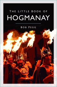 The Little Book of Hogmanay - Bob Pegg - E-Book