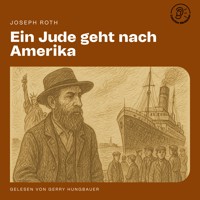 Ein Jude geht nach Amerika - Joseph Roth - Hörbuch