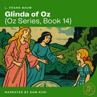 Glinda of Oz (Oz Series, Book 14) - L. Frank Baum - Hörbuch