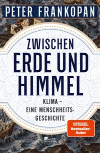 Zwischen Erde und Himmel - Peter Frankopan - E-Book