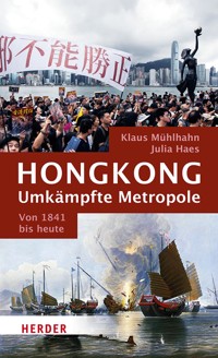 Hongkong: Umkämpfte Metropole - Julia Haes - E-Book
