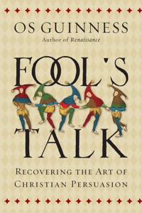 Fool's Talk - Os Guinness - E-Book