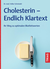 Cholesterin - Endlich Klartext - Volker Schmiedel - E-Book