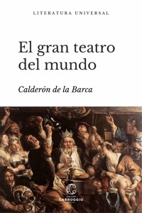 El gran teatro del mundo - Calderón De La Barca - E-Book