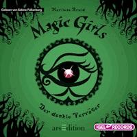 Magic Girls 9. Der dunkle Verräter - Marliese Arold - Hörbuch
