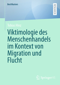 Viktimologie des Menschenhandels im Kontext von Migration und Flucht - Tobias Hinz - E-Book