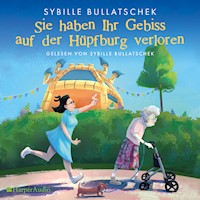 Sie haben Ihr Gebiss auf der Hüpfburg verloren (ungekürzt) - Sybille Bullatschek - Hörbuch