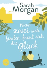 Wenn zwei sich finden, freut sich das Glück - Sarah Morgan - E-Book