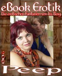 eBook Erotik 006: Peep - Iris Berg - E-Book