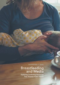 Breastfeeding and Media - Katherine A. Foss - E-Book