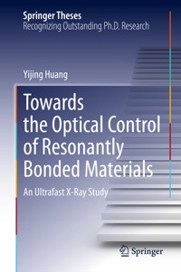 Towards the Optical Control of Resonantly Bonded Materials - Yijing Huang - E-Book