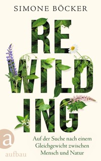Rewilding - Simone Böcker - E-Book