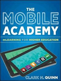 The Mobile Academy - Clark N. Quinn - E-Book
