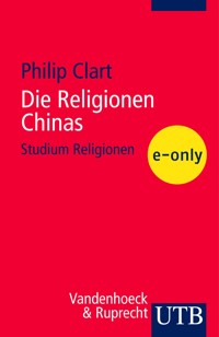 Die Religionen Chinas - Philip Clart - E-Book