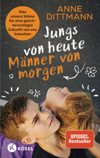 Jungs von heute, Männer von morgen - Anne Dittmann - E-Book
