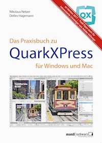 Das Praxisbuch zu QuarkXPress für Windows & Mac - Nikolaus Netzer - E-Book