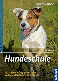 Hundeschule - Viviane Theby - E-Book