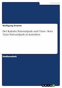 Der Kakadu Nationalpark und Uluru - Kata Tjuta Nationalpark in Australien - Wolfgang Krumm - E-Book